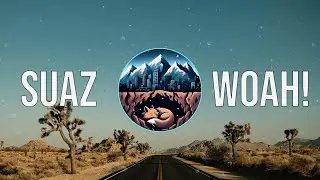 Suaz - WOAH!