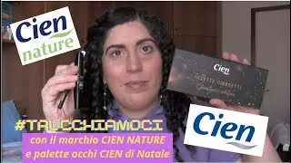 #TRUCCHIAMOCI parte OCCHI con CIEN e CIEN NATURE