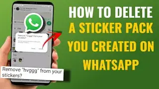 How to Delete a Sticker Pack You Created on WhatsApp | Easy Guide | English
