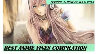 Best Anime Vine Compilation 2015 Ep 1| Funny Anime Vines Compilation | Anime Vines Best Ever