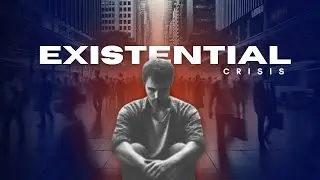 The Dark Reality of an Existential Crisis | And How to Overcome It