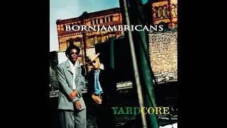 Born Jamericans  - Gotta Get Mine Ft. Mad Lion, Shinehead & Sleepy Wonder