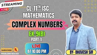 COMPLEX NUMBER || EX-9(B) || PART-1 || CL-11TH ISC || OP MALHOTRA || SESSION 2025-26 || PB