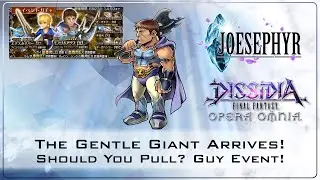 The Gentle Giant! Should You Pull? Guy Character Event! Dissidia Final Fantasy Opera Omnia