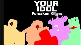 (Roblox forsaken) forsaken killers Your idol