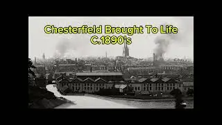 Chesterfield in the 1890s Brought to Life | AI-Enhanced Historical Photos
