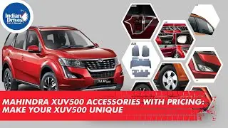 Mahindra XUV500 Accessories With Pricing - Make Your XUV500 Unique