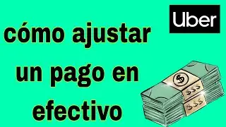 c&oacute;mo ajustar un pago mal aplicado en Uber en efectivo 💵#uber