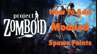 How To Add Modded Spawns On Server | Project Zomboid