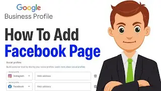How To Add Facebook Page To Google Business Profile - Step By Step (2026 Guide)