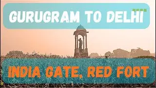 Gurugram to Delhi | places to visit in Delhi, India Gate, Red Fort, Humayun Tomb, Delhi Metro