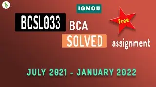 IGNOU BCSL033 FREE SOLVED ASSIGNMENT JANUARY 2022 | #BCA #IGNOU #SOLVED ASSIGNMENT