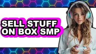 How to Sell Stuff on Box SMP 2025 (Only Way)
