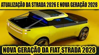 ATUALIZA&Ccedil;&Atilde;O DA FIAT STRADA 2026 E NOVA GERA&Ccedil;&Atilde;O QUE CHEGAR&Aacute; EM 2028