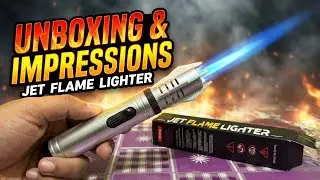 Jet Flame Lighter Unboxing & First Impressions