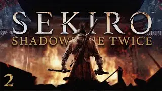Sekiro: Shadows Die Twice - PART 2 | Garbage Gaming