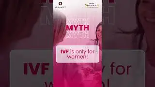 Busting Myths: IVF is Not Just for Women &ndash; Here's the Truth! | Aksigen IVF