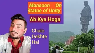 World s Largest Statue of Unity In Monsoon!