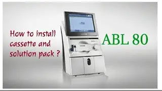How to install cassette in ABG machine | ABL80 Machine | How to install solution pack in ABG machine