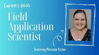 Careers Focus: Interview with a Field Application Scientist