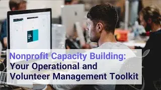 Nonprofit Capacity Building  Your Operational and Volunteer Management Toolkit