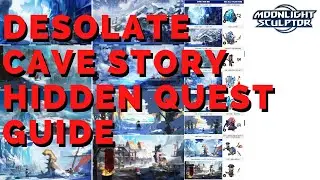 Moonlight Sculptor - Desolate Cave 3 Hidden Quest Location and Guide
