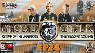 FM18 - EP24 Manchester Central FC - No Thrills All The Skills - Football Manager 2018