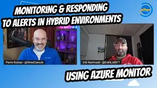 OPS116 Monitoring and Responding to alerts in hybrid environments using Azure Monitor