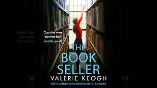 Valerie Keogh - The Bookseller - A BRAND NEW heart-pounding thriller