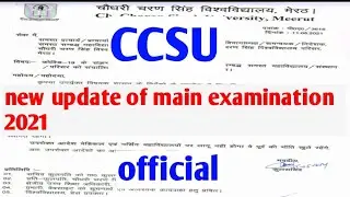 CCSU new update of main examination 2021||ba,bsc,bcom,ma,msc,mcom...||