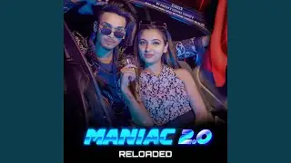 Maniac 2.0 reloaded