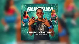 Betinho das Betinhas - No Bum Bum ( Afrou House ) Prod. Vedapilha Beat 