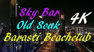 [4K] Dubai Level 43 Sky Lounge 😱 - Barasti Beach Club 👑 - Old Souk ⛵️