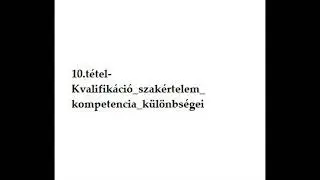 10 tétel Kvalifikáció szakértelem kompetencia különbségei