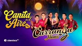 Canita al Aire - Carranza Hnos