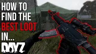 Руководство по поиску ЛУЧШЕЙ ДОБЫЧИ в DayZ... (ПК/PS4/Xbox)