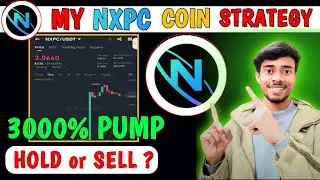 NXPC Coin 3000% PUMP‼️NXPC Coin Hold or Sell?