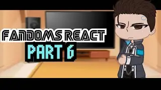 Fandoms React To Each Other  | Detroit: Become Human | Gacha Club