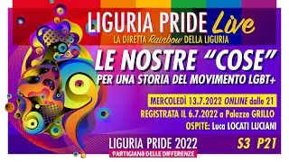 LIGURIA PRIDE LIVE &ndash; S3 P21 &ndash; Le nostre cose