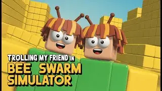 Trolling my friend in Bee Swarm Simulator