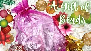 A Gift of Beads - Unboxing a gift from Gina