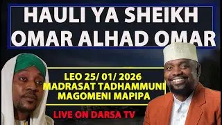 🔴#LIVE -HAULI YA SHEIKH OMAR ALHAD OMAR / MADRASATA TADHAMMUNI MAGOMENI MAPIPA