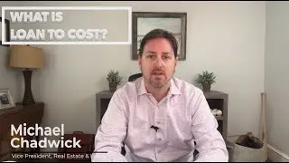 What Is Loan To Cost or LTC?