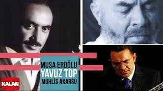 Musa Eroğlu & Yavuz Top & Muhlis Akarsu - Yağmur Yağar I Muhabbet 7 © 1995 Kalan Müzik