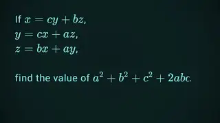 If x=cy+bz,y=cx+az,z=bx+ay,then find the value of a&sup2;+b&sup2;+c&sup2;+2abc|Class 10th Maths
