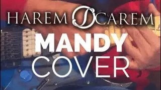 Mandy &ldquo; Harem Scarem &ldquo; Guitar Cover