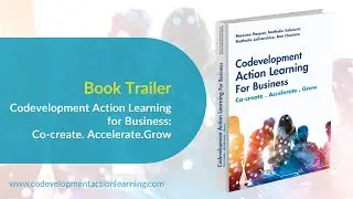 Book Trailer - Codevelopment Action Learning for Business: Co-create. Accelerate.Grow
