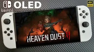 Heaven Dust 2 - Nintendo Switch OLED Intro/Gameplay - 4K HDR Video