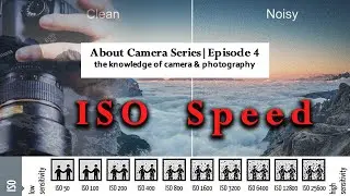 THE ISO SPEED( Exposure Control ) || About Camera Series || Episode 4