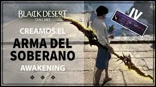 Black Desert | Forjando mi Arma del Despertar Soberana y la subimos a TET.